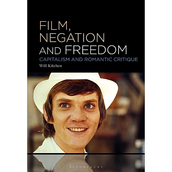 Film, Negation and Freedom, Will Kitchen