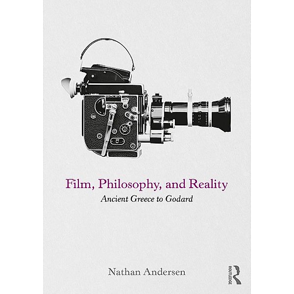 Film, Philosophy, and Reality, Nathan Andersen