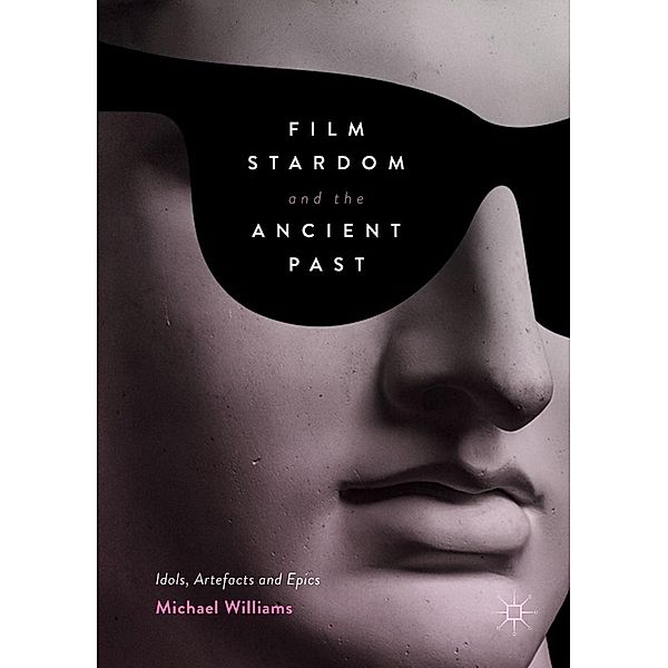 Film Stardom and the Ancient Past, Michael Williams