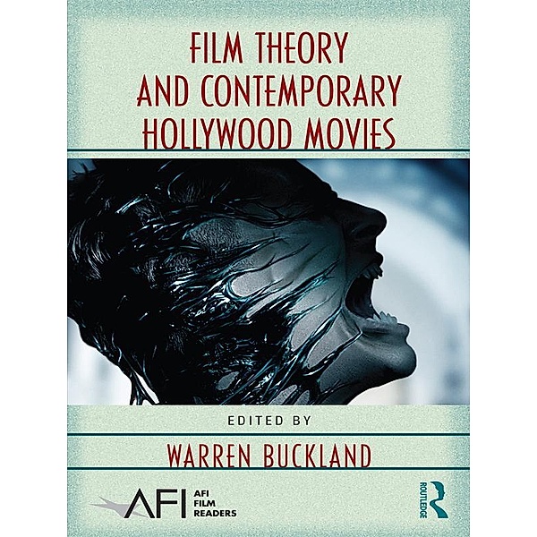 Film Theory and Contemporary Hollywood Movies / AFI Film Readers