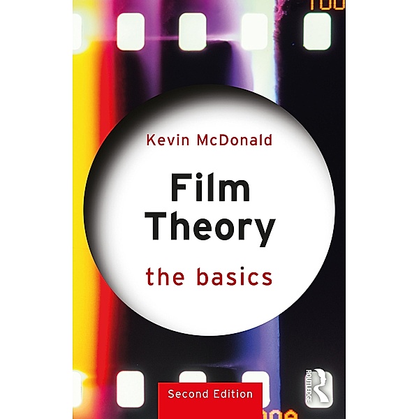 Film Theory: The Basics, Kevin McDonald