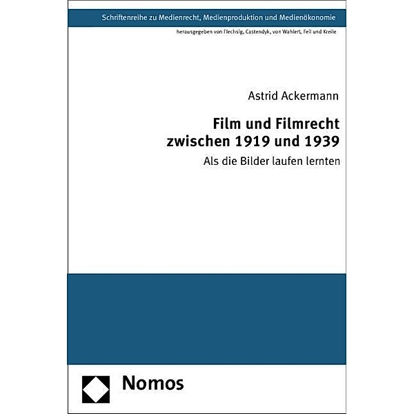 Film und Filmrecht zwischen 1919 und 1939, Astrid Ackermann