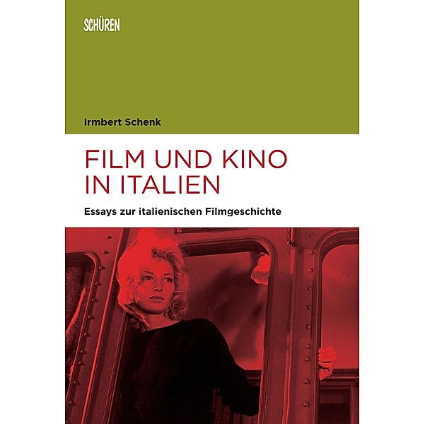 Film und Kino in Italien / Marburger Schriften zur Medienforschung Bd.49, Irmbert Schenk