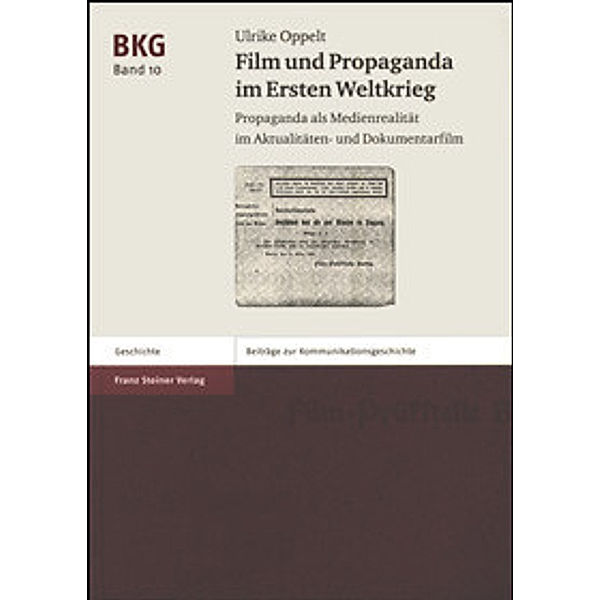 Film und Propaganda im Ersten Weltkrieg, m. CD-ROM, Ulrike Oppelt