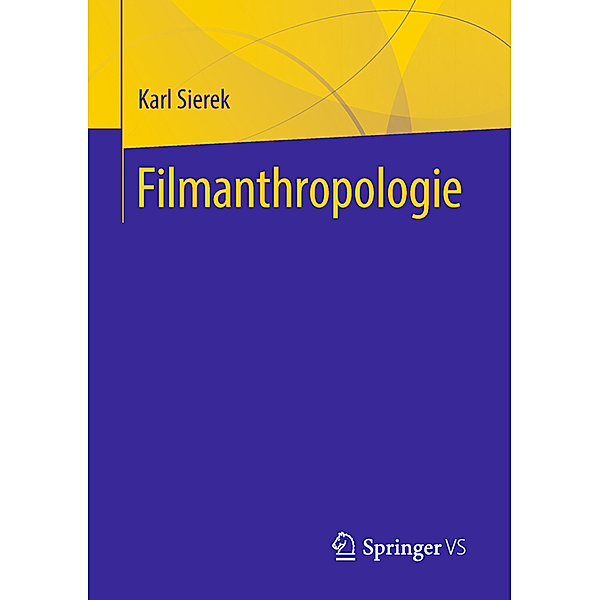 Filmanthropologie, Karl Sierek