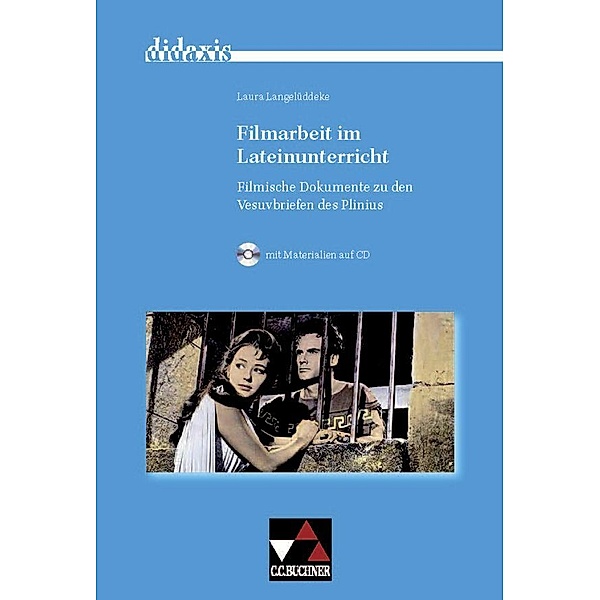 Filmarbeit im Lateinunterricht, m. 1 CD-ROM, Laura Langelüddeke