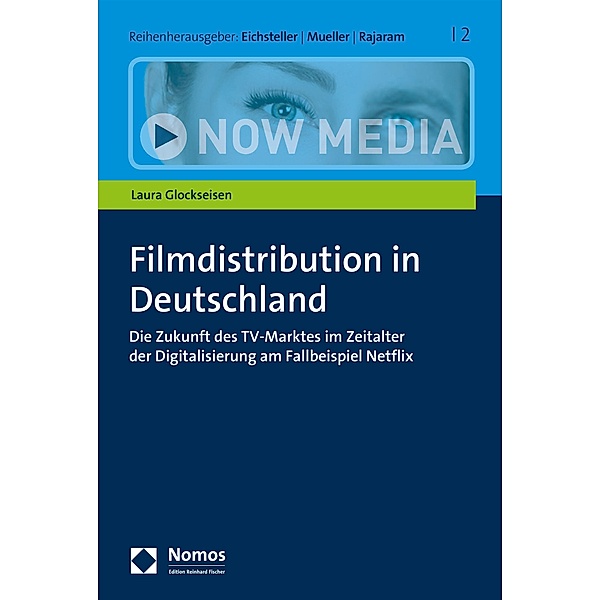 Filmdistribution in Deutschland / Now Media Bd.2, Laura Glockseisen