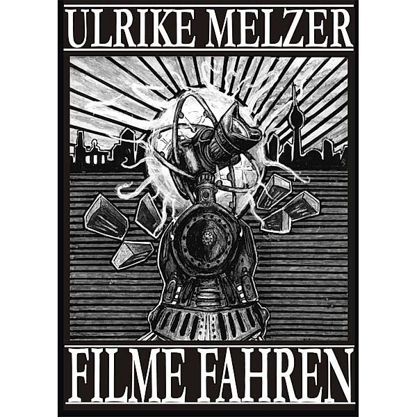 Filme fahren / Filme fahren Bd.1, Ulrike Melzer