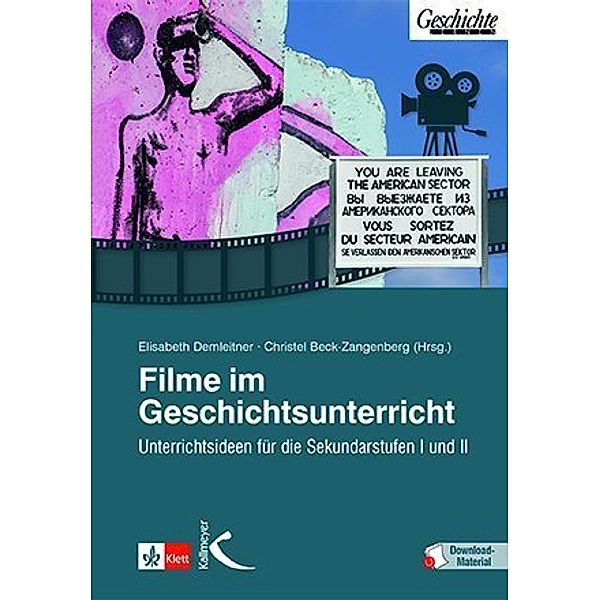 Filme im Geschichtsunterricht, Christel Beck-Zangenberg, Elisabeth Demleitner, Michaela Teichmann, Emil Wanek