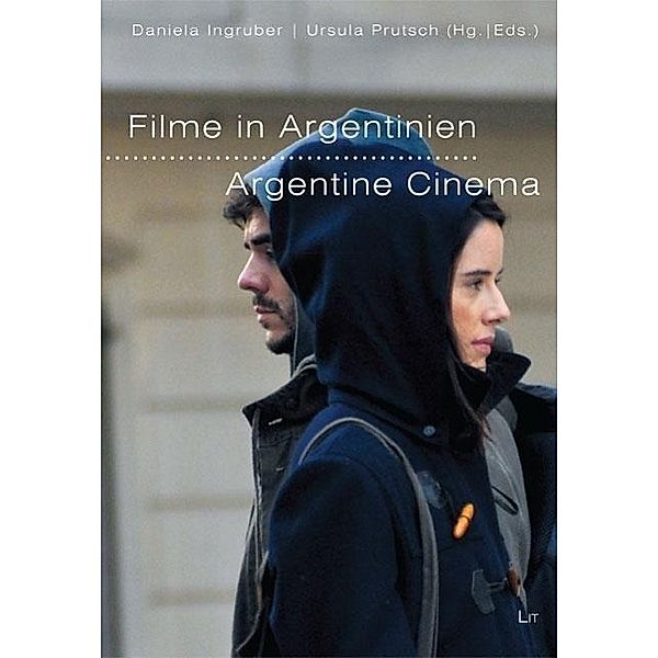 Filme in Argentinien - Argentine Cinema, Daniela Ingruber, Ursula Prutsch
