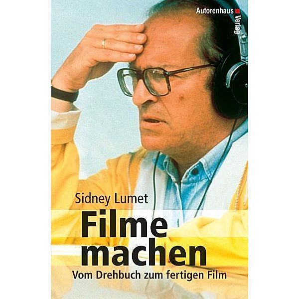 Filme machen, Vom Drehbuch zum fertigen Film, Sidney Lumet