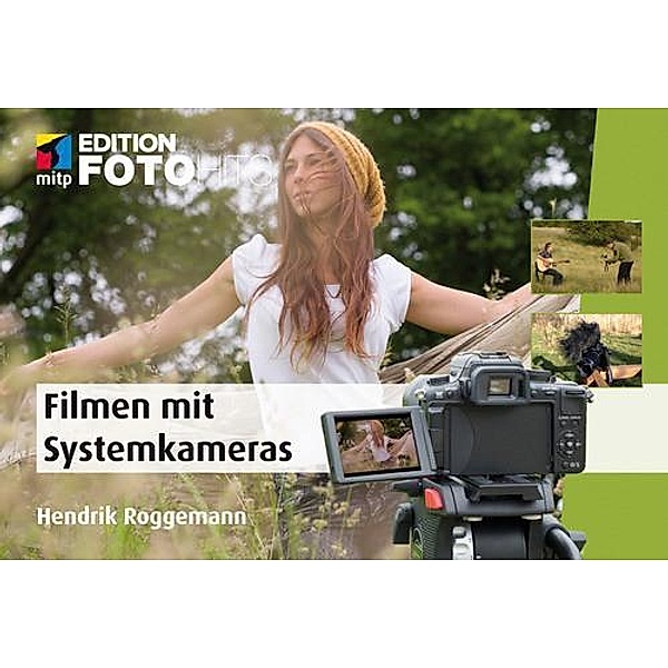 Filmen mit der Systemkamera, Hendrik Roggemann