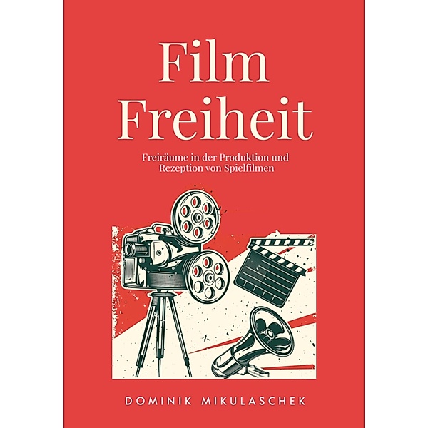 Filmfreiheit, Dominik Mikulaschek