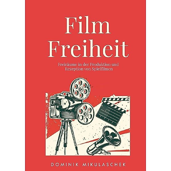 Filmfreiheit, Dominik Mikulaschek