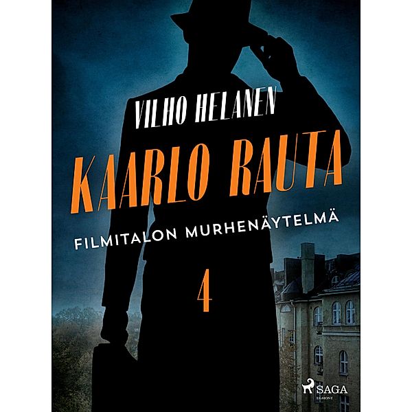 Filmitalon murhenäytelmä / Kaarlo Rauta Bd.4, Vilho Helanen