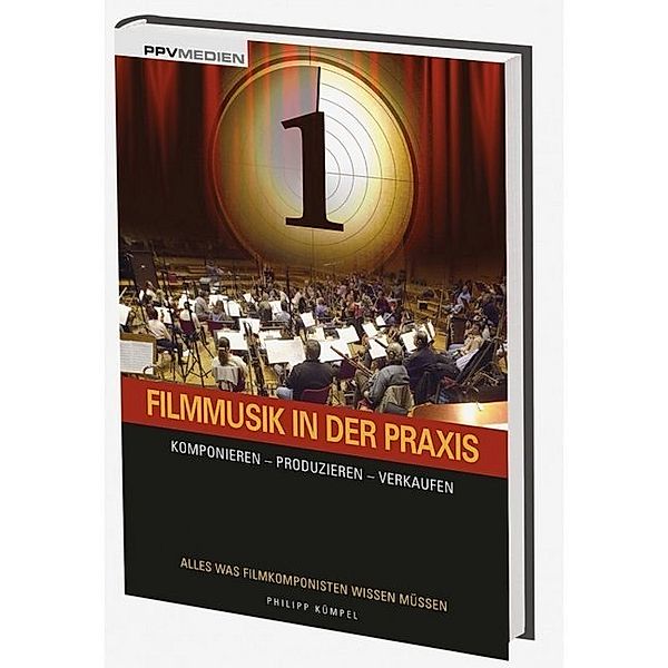Filmmusik in der Praxis, m. 1 Audio-CD, Philipp E Kümpel