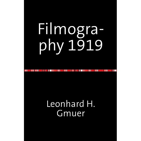 Filmography 1919, Leonhard Gmür