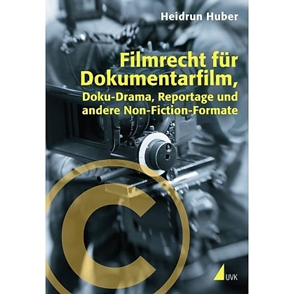 Filmrecht für Dokumentarfilm, Doku-Drama, Reportage und andere Non-Fiction-Formate, Heidrun                         10000409919 Huber