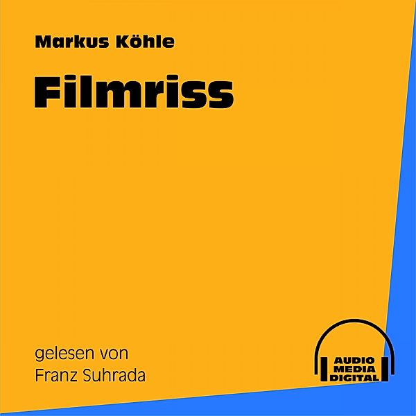 Filmriss, Markus Köhle