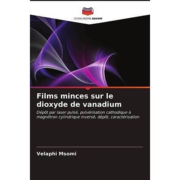 Films minces sur le dioxyde de vanadium, Velaphi Msomi