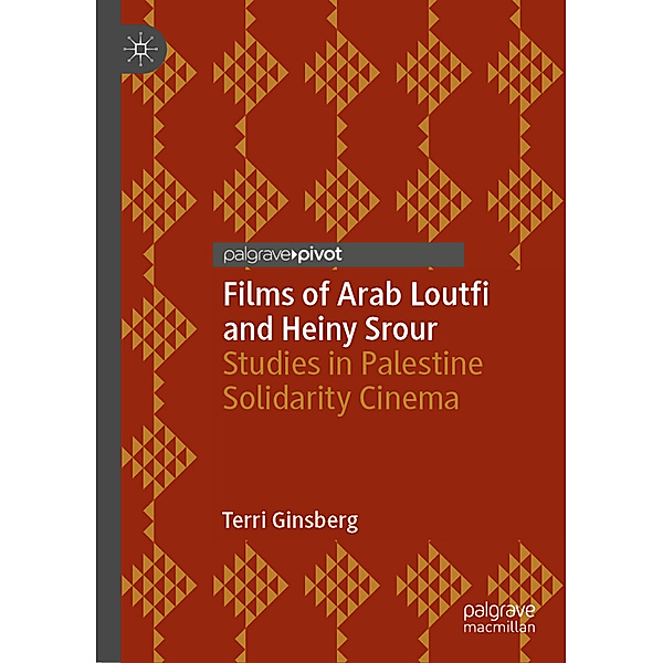 Films of Arab Loutfi and Heiny Srour, Terri Ginsberg