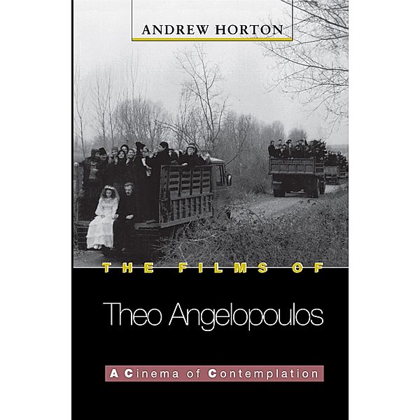 Films of Theo Angelopoulos / Princeton Modern Greek Studies, Andrew Horton