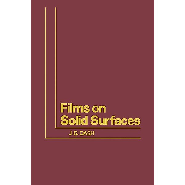 Films on Solid Surfaces, J. G. Dash