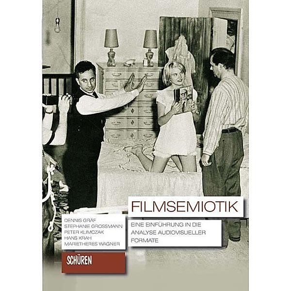 Filmsemiotik, Dennis Gräf, Stephanie Großmann, Peter Klimczak, Hans Krah, Marietheres Wagner