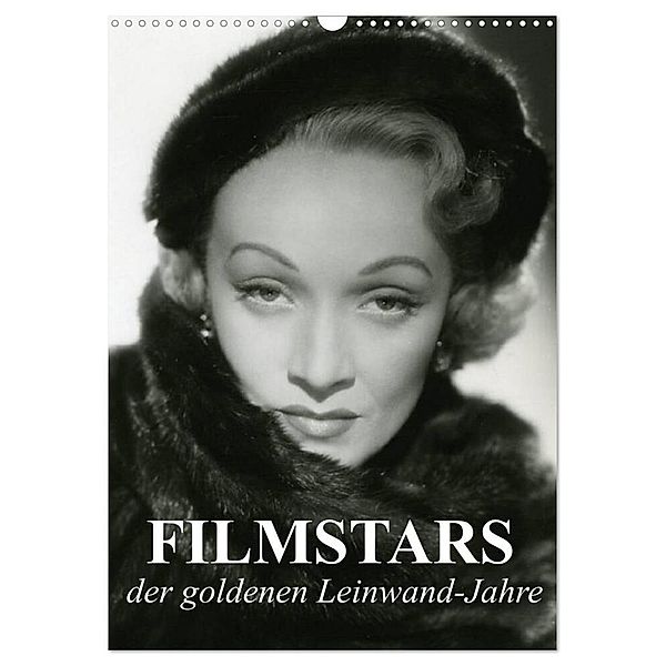 Filmstars der goldenen Leinwandjahre (Wandkalender 2024 DIN A3 hoch), CALVENDO Monatskalender, Elisabeth Stanzer