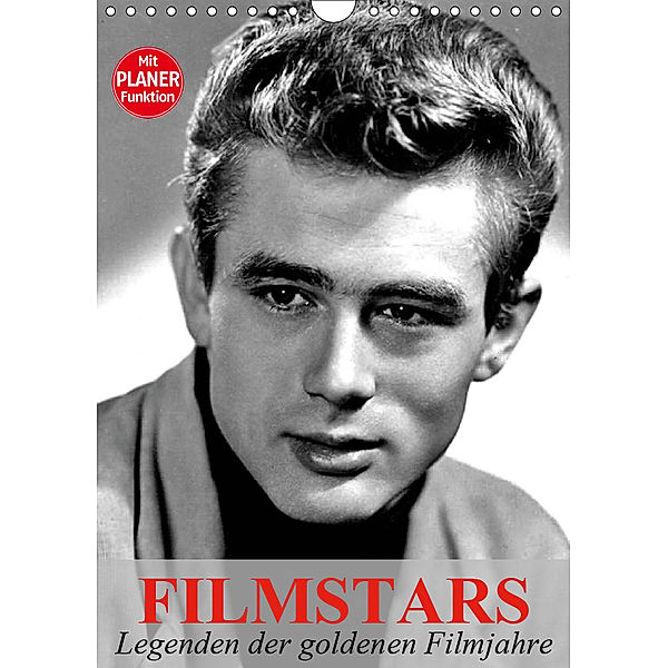 Filmstars - Legenden der goldenen Filmjahre (Wandkalender 2019 DIN A4 hoch), Elisabeth Stanzer