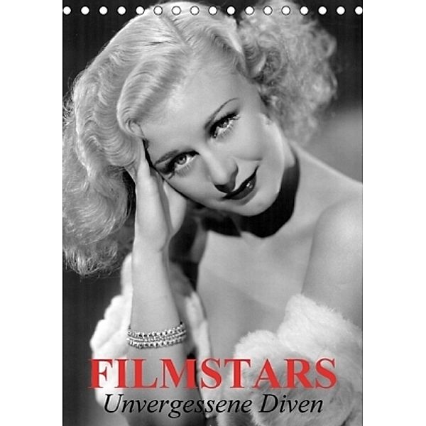 Filmstars - Unvergessene Diven (Tischkalender 2017 DIN A5 hoch), Elisabeth Stanzer