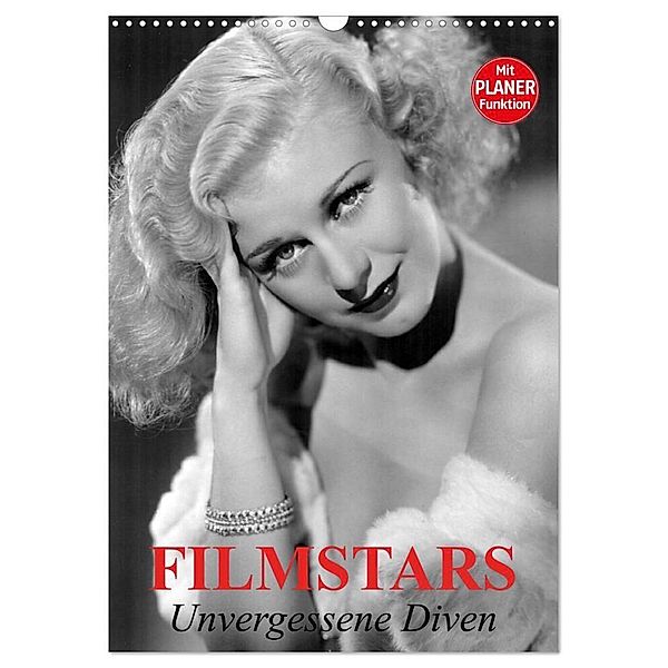 Filmstars. Unvergessene Diven (Wandkalender 2024 DIN A3 hoch), CALVENDO Monatskalender, Elisabeth Stanzer