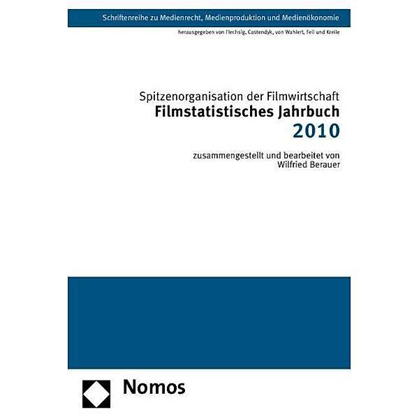 Filmstatistisches Jahrbuch 2010, Spitzenorganisation der Filmwirtschaft e.V.