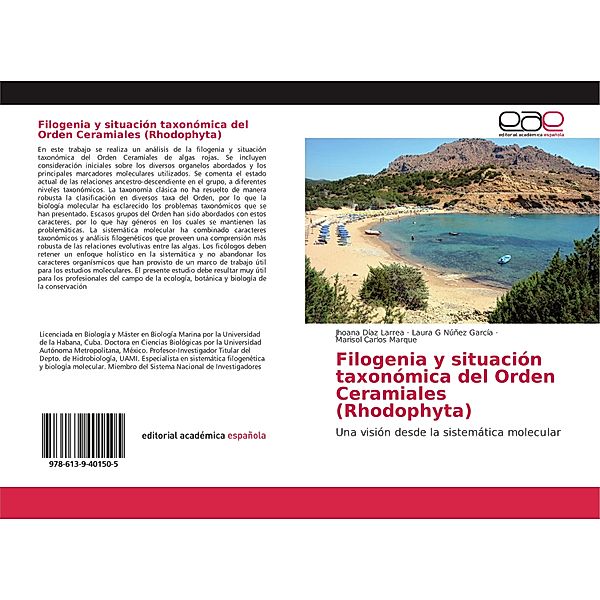 Filogenia y situación taxonómica del Orden Ceramiales (Rhodophyta), Jhoana Díaz Larrea, Laura G Núñez García, Marisol Carlos Marque