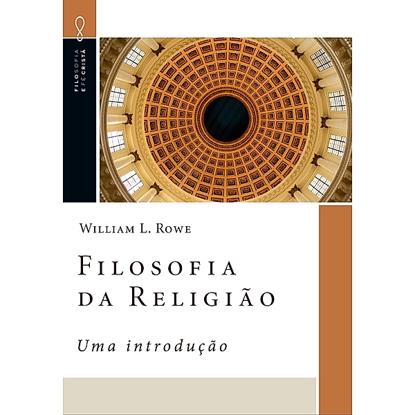 Filosofia da Religião / Filosofia e Fé Cristã Bd.4, William L. Rowe