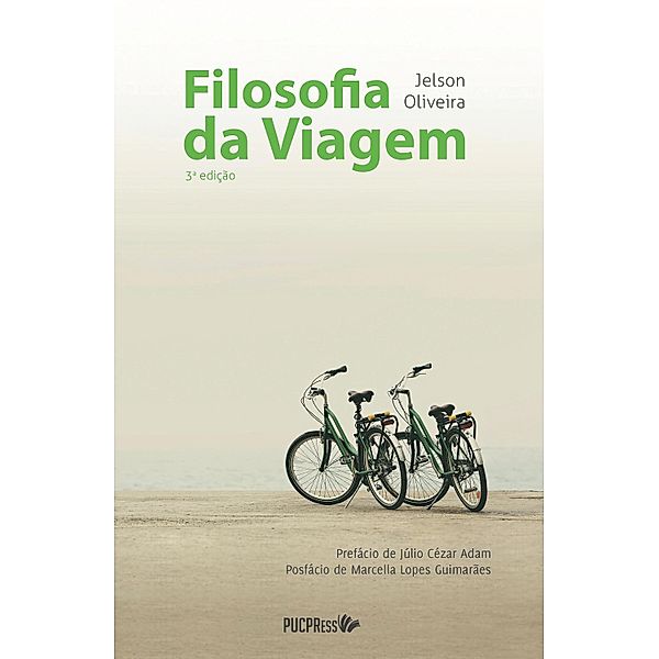 Filosofia da Viagem / Coleção Sabedoria Prática Bd.1, Jelson Oliveira