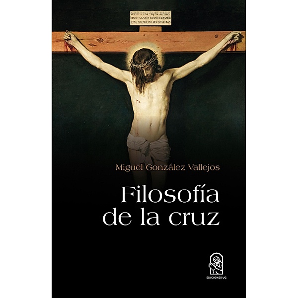 Filosofía de la cruz, Miguel González