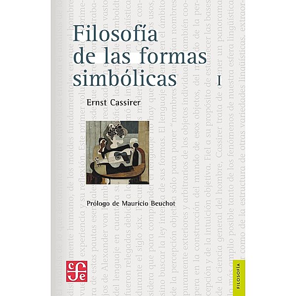 Filosofía de las formas simbólicas, I, Ernst Cassirer