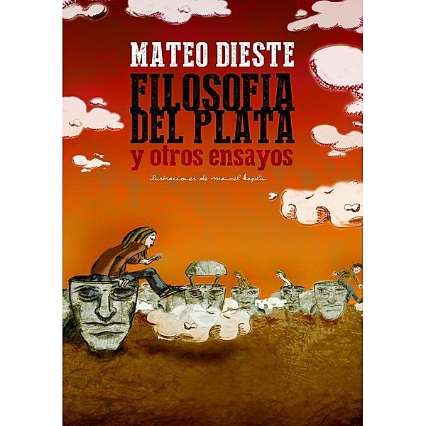 Filosofía del Plata y otros ensayos, Mateo Dieste