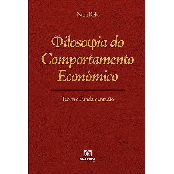 Filosofia do Comportamento Econômico, Nara Rela