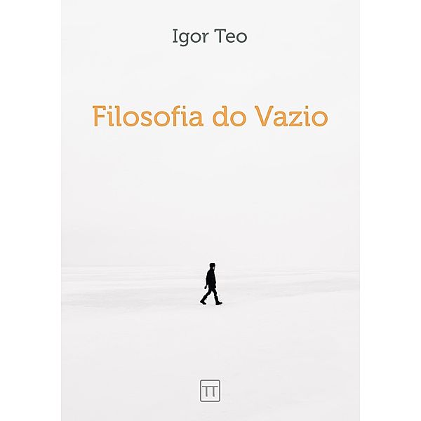 Filosofia do Vazio, Igor Teo