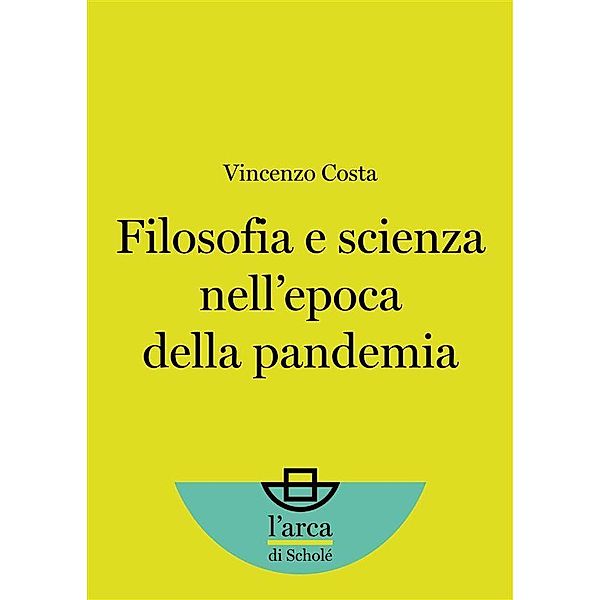 Filosofia e scienza nell'epoca della pandemia, Vincenzo Costa