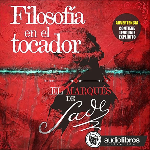 Filosofía en el tocador, Marqués De Sade