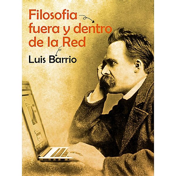 Filosofía fuera y dentro de la red, Luis Barrio