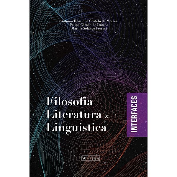 Filosofia, Literatura e Linguística, Antonio Henrique Coutelo de Moraes, Felipe Casado de Lucena, Martha Solange Perrusi