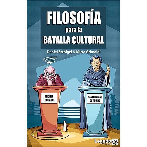 Filosofía para la batalla cultural, Daniel O. Stchigel, Mirta E. Grimaldi