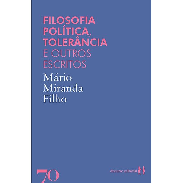 Filosofia Política, tolerância e outros escritos, Mário Miranda Filho
