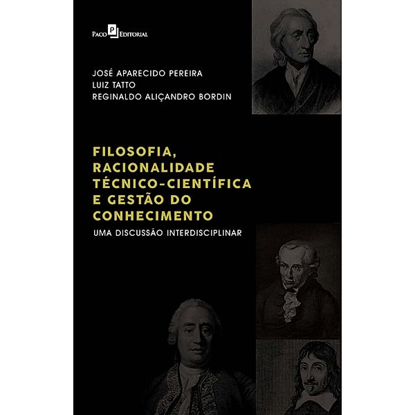 Filosofia, Racionalidade Técnico-Científica e Gestão do Conhecimento, Reginaldo Aliçandro Bordin, Luiz Tatto, José Aparecido Pereira