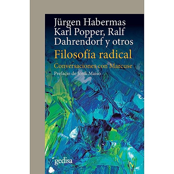 Filosofía radical, Jürgen Habermas, Karl Popper, Ralf Dahrendorf