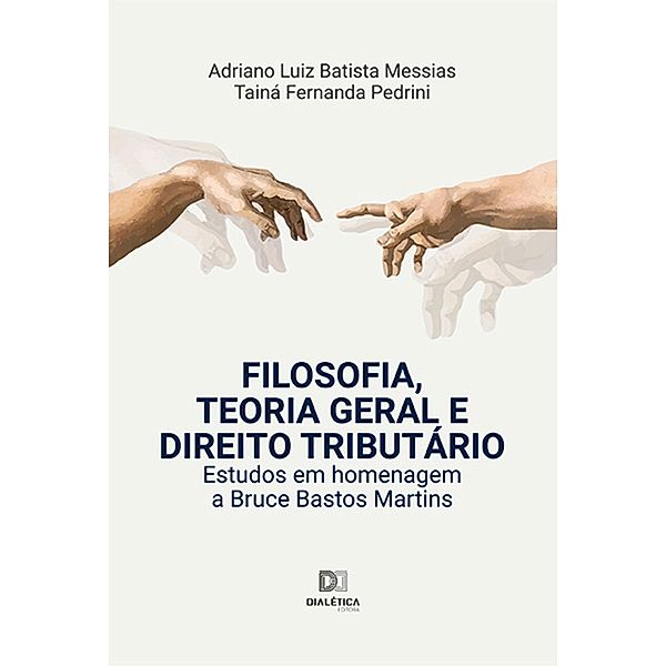 Filosofia, Teoria Geral e Direito Tributário, Adriano Luiz Batista Messias, Tainá Fernanda Pedrini